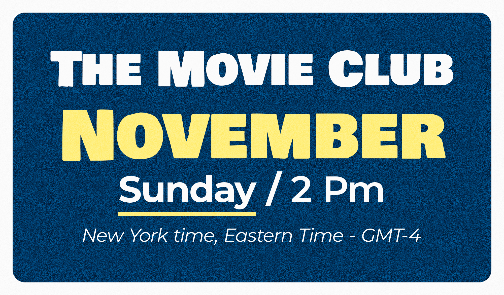 The Movie Club – November (Sunday Class)