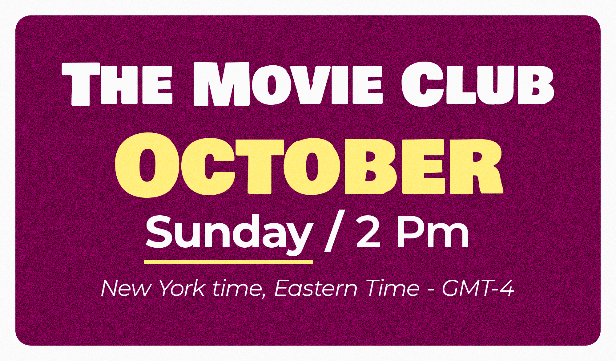 The Movie Club – October (Sunday Class)