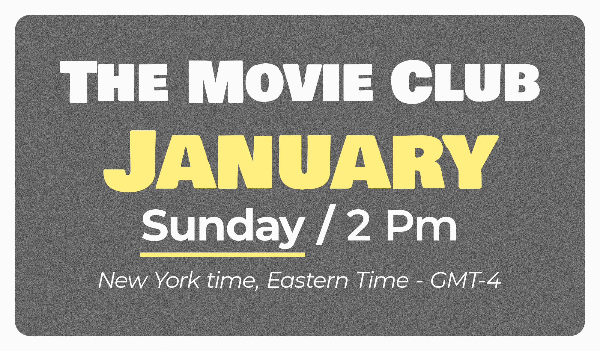 The Movie Club – January (Sunday Class)