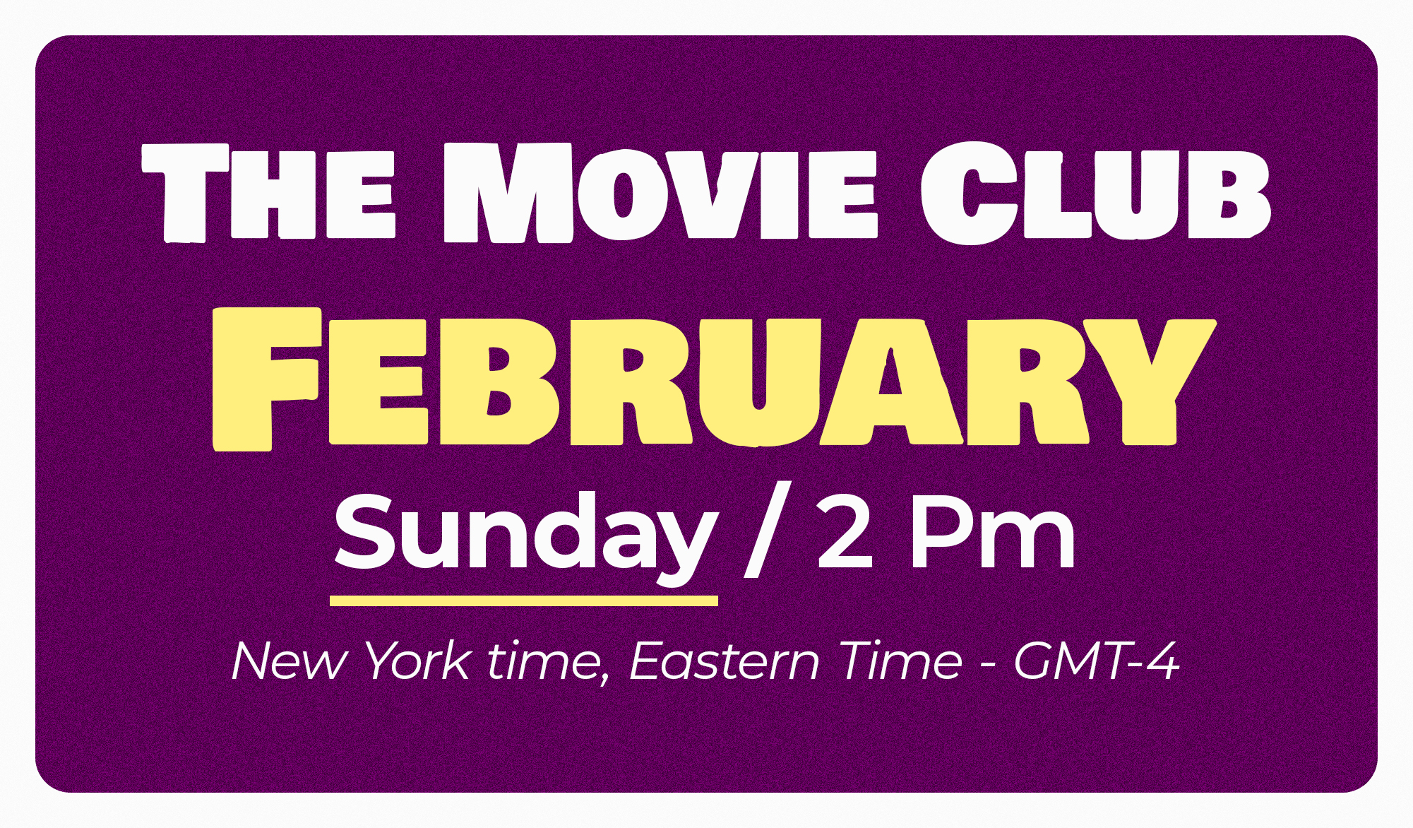 The Movie Club – February (Sunday Class)