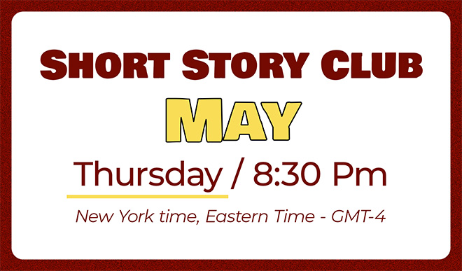 The Short Story Club – May (Thursday Class)