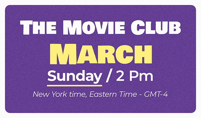 The Movie Club – March (Sunday Class)