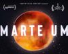 Official poster of Marte Um, a Brazilian film featuring an artistic representation of the planet Mars with the movie title in bold letters.