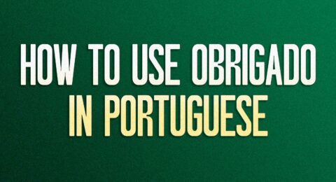 How to Use Obrigado in Portuguese