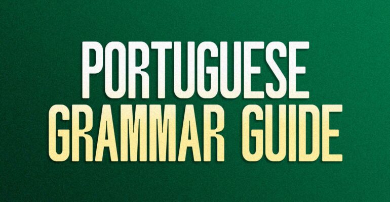 Portuguese Grammar Guide
