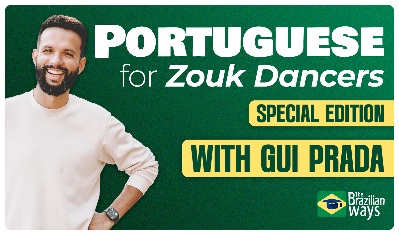 Brazilian Portuguese for Zouk Dancers – Special Edition with Gui Prada (Wednesdays · 12:00 PM New York time)