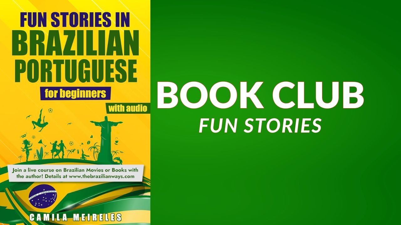 [BOOK CLUB] Fun Stories in Brazilian Portuguese (THURSDAYS) - 5:30 PM EST